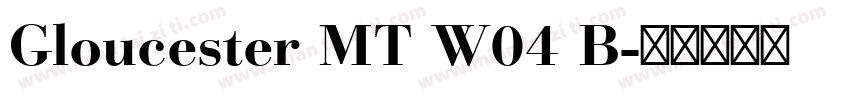 Gloucester MT W04 B字体转换
